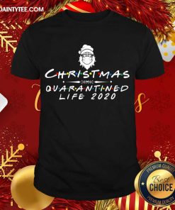 Awesome Christmas 2020 Quarantined I Celebrate My Christmas In Quarantine Shirt