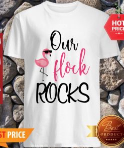 Awesome Our Flock Rocks Flamingo Mother’s Day Teacher Gift Shirt