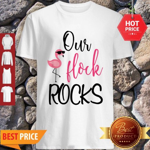 Awesome Our Flock Rocks Flamingo Mother’s Day Teacher Gift Shirt