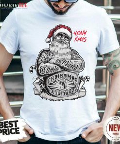 Awesome Tattoo Heavy Xmas Santa Claus Christmas All Days Shirt