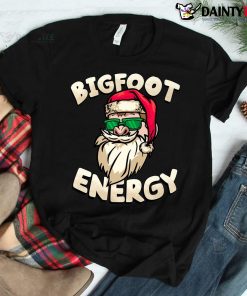 Big Nick Energy Funny Xmas Christmas Bigfoot Energy Shirt
