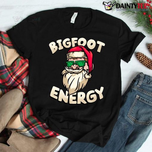 Big Nick Energy Funny Xmas Christmas Bigfoot Energy Shirt