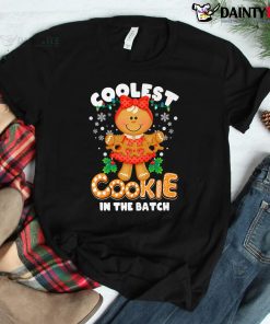 Christmas Coolest Cookie In The Batch Gingerbread Shirt