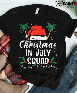 Christmas In July Squad Funny Summer Xmas Shirt