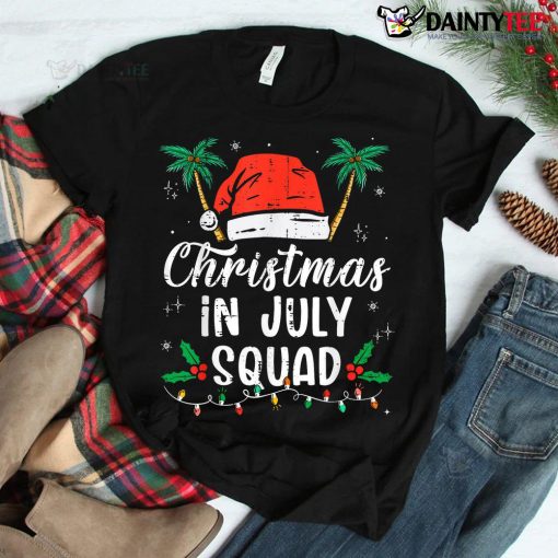 Christmas In July Squad Funny Summer Xmas Shirt