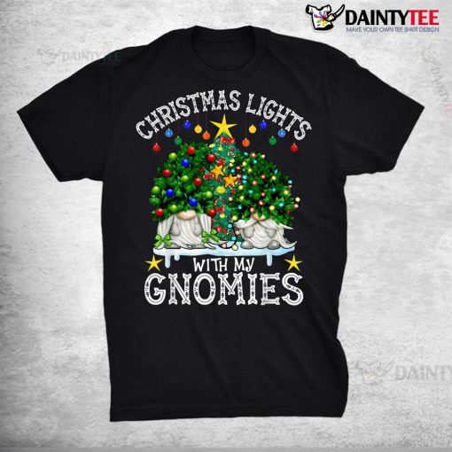 Christmas Lights With My Gnomies Funny Xmas Tree Gnomes Shirt