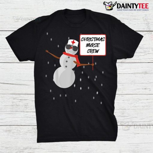 Christmas Nurse Crew Funny Snowman Hospital Xmas Snowflake Shirt