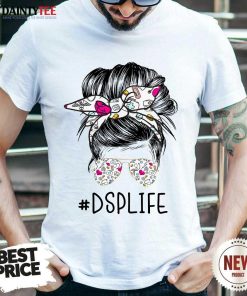 Funny DSP Girl Bun Hair Glasses Shirt