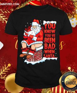 Funny Have Bad When Santa Relax Christmas T-Shirt