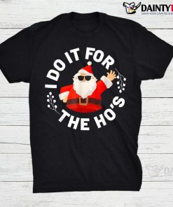 Funny Santa Sunglasses Christmas The Ho Shirt