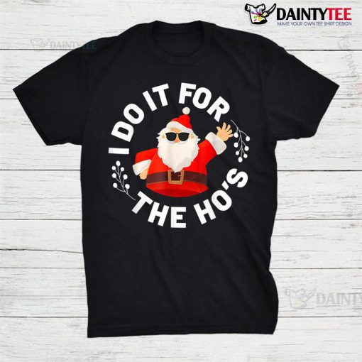 Funny Santa Sunglasses Christmas The Ho Shirt