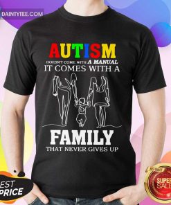 Good Autism A Manual Family Shirt
