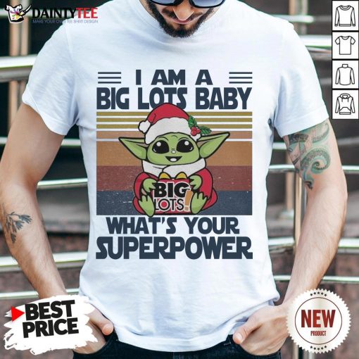 Good Christmas Santa Baby Yoda Hug Big Lots I Am A What’s Your Superpower Vintage Shirt