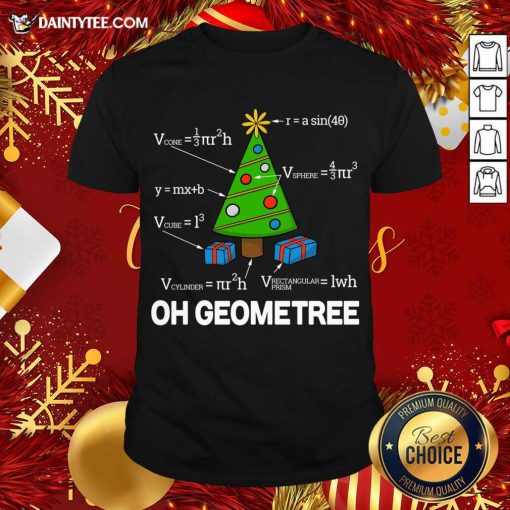 Good Geometry Math Science Teacher Christmas 2020 Oh Geometree Shirt