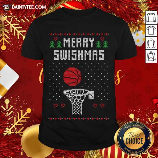 Good Merry Swishmas Ugly Christmas Sweaters Funny Basketball Player Gift T-Shirt