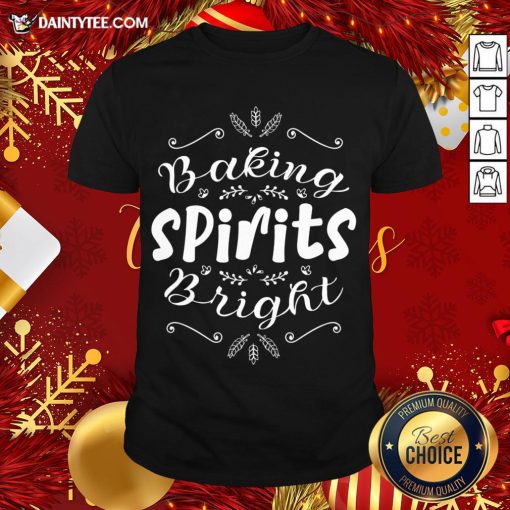 Hot Baking Spirits Bright Christmas For Family T-Shirt