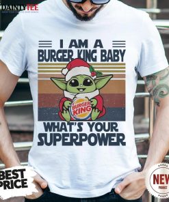 Hot Christmas Santa Baby Yoda Hug Burger King I Am A What’s Your Superpower Vintage Shirt