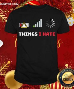 Hot Things I Hate Funny Programmer Gamer Birthday Christmas Gift T-Shirt