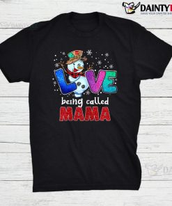 Love Being Called Mama Snowman Funny Christmas Pajama Shirt