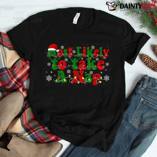 Most Likely To Take A Nap Matching Christmas For Family Shirt