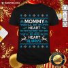 Nice Mommy You’Ll Be In My Heart Always At Christmas T-Shirt