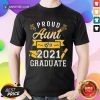 Nice Proud Aunt 2021 Graduate Gold Shirt