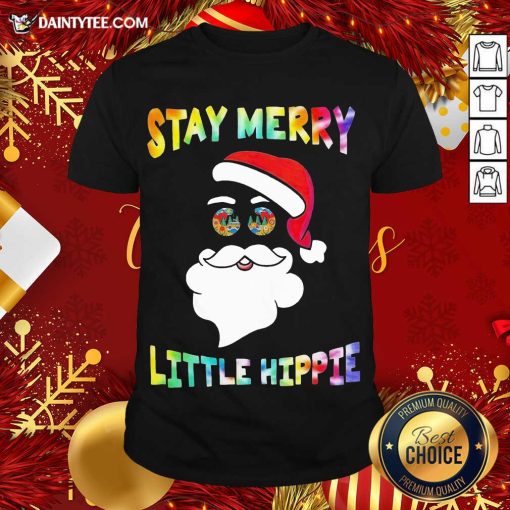 Nice Santa Claus Stay Merry Little Hippie Christmas Shirt