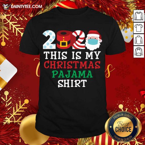 Nice This Is My Christmas Pajama Shirt Family 2020 Funny Xmas T-Shirt