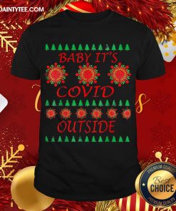 Official Baby Its Covid Outside 2020 Christmas Shirt