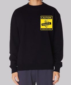 Poster Caution Fragile Hearted Hoodie