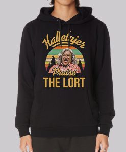 Praise the Lord Madea Hallelujer Hoodie Praise the Lord Madea Hallelujer Hoodie