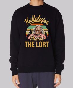 Praise the Lord Madea Hallelujer Hoodie