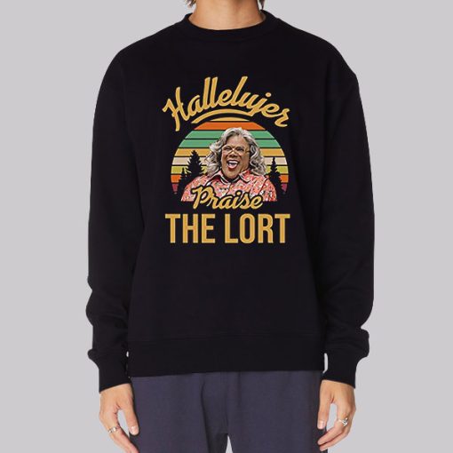 Praise the Lord Madea Hallelujer Hoodie