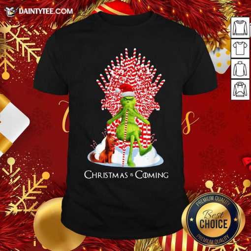 Pretty The Grinch And Dog Christmas Is Coming Shirt