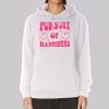 Pursuit of Happiness Begins Hoodie