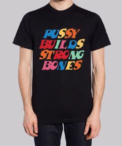 Pussy Builds Strong Bones Colorful Hoodie 2 Pussy Builds Strong Bones Colorful Hoodie 3