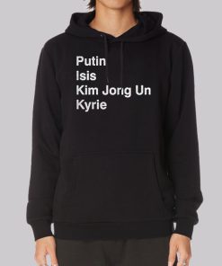 Putin Isis Kyrie Kim Jong Un Hoodie Putin Isis Kyrie Kim Jong Un Hoodie