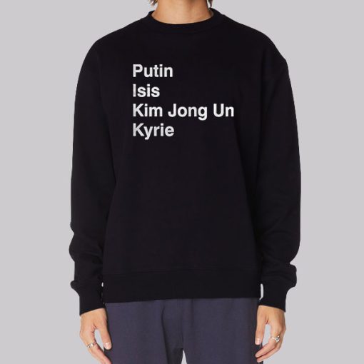 Putin Isis Kyrie Kim Jong Un Hoodie