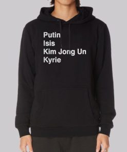 Putin Isis Kyrie Kim Jong Un Hoodie 3 Putin Isis Kyrie Kim Jong Un Hoodie 4
