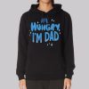 Quotes Hi Hungry I’m Dad Hoodie