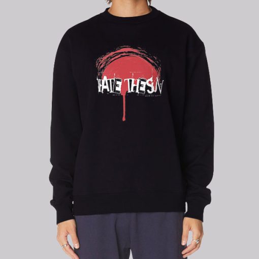 Quotes I Hate the Sun Hoodie