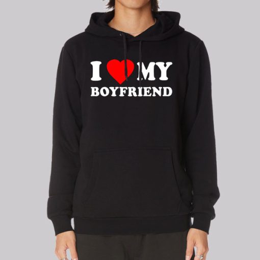 Quotes I Love My Boyfriend Hoodie