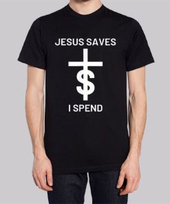 Quotes Jesus Saves I Spend Hoodie 2 Quotes Jesus Saves I Spend Hoodie 3