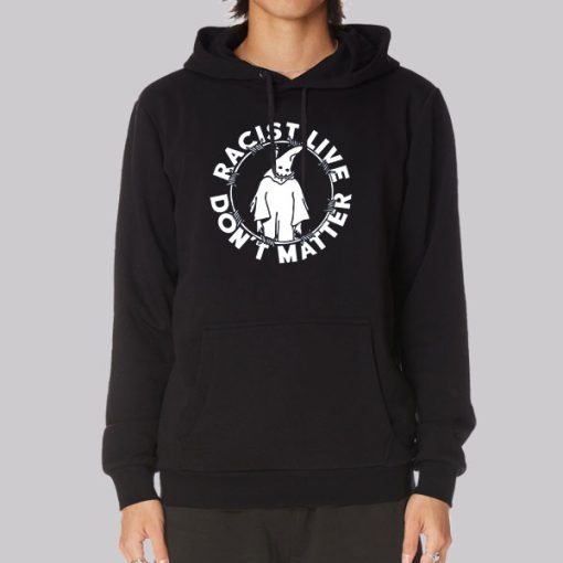 Racist Lives Don’t Matter Hoodie