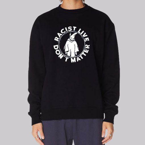 Racist Lives Don’t Matter Hoodie