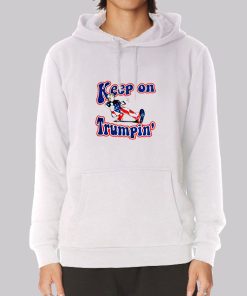 Reelect Trump Keep on Trumpin Hoodie Reelect Trump Keep on Trumpin Hoodie