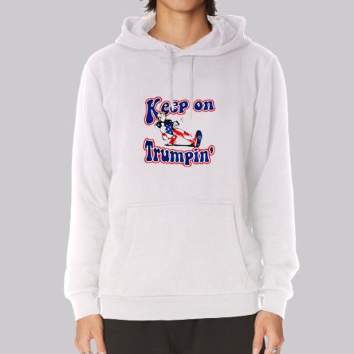 Reelect Trump Keep on Trumpin Hoodie