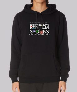 Rent Em Spoons Hoodie 4