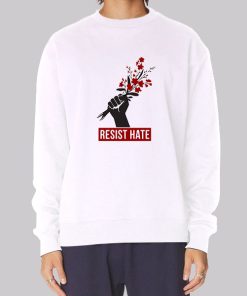 Resist Hate Flowers Resist Hoodie