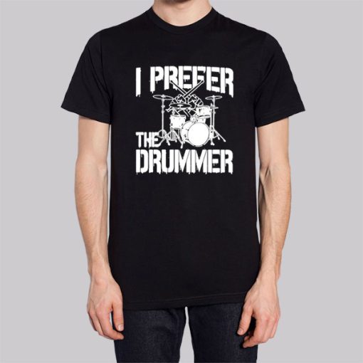 Rock Band I Prefer the Drummer Hoodie